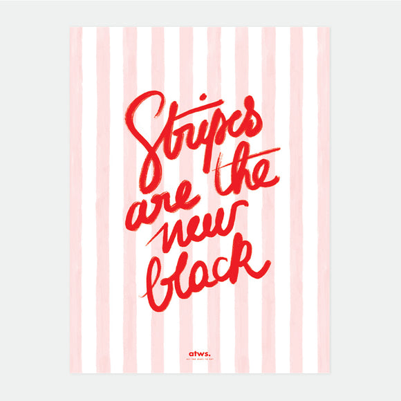 All The Ways To Say Poster - Stripes are the new black