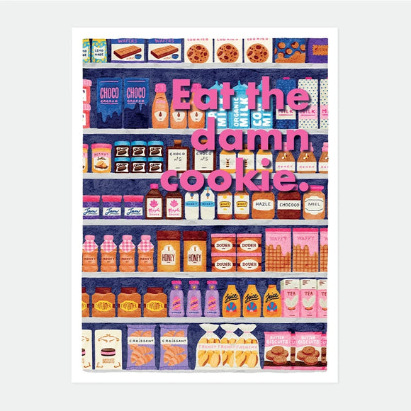 Illustrated poster of a fully stocked pantry shelf with jams, honey, wafers, and croissants, bold pink text reading "Eat the damn cookie"